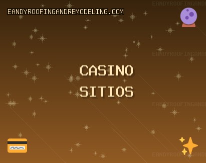 Octubre 2025 Mejores Sitios de Casino | eandyroofingandremodeling.com